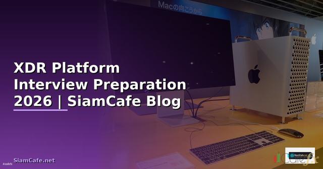 XDR Platform Interview Preparation