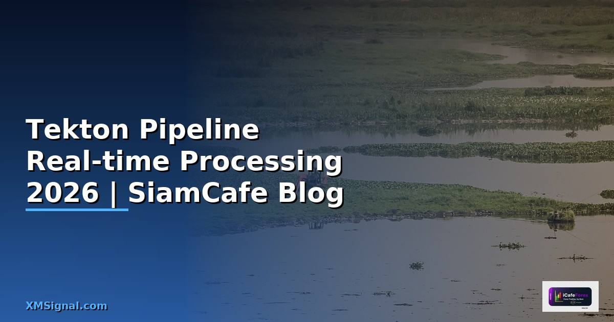 Tekton Pipeline Real-time Processing
