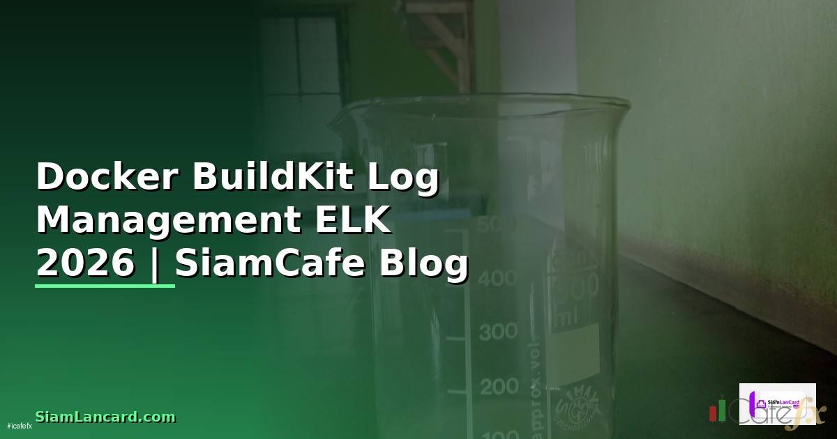 Docker BuildKit Log Management ELK