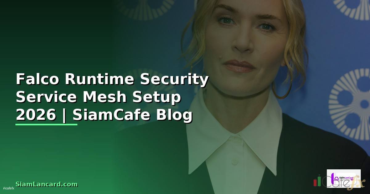 Falco Runtime Security Service Mesh Setup