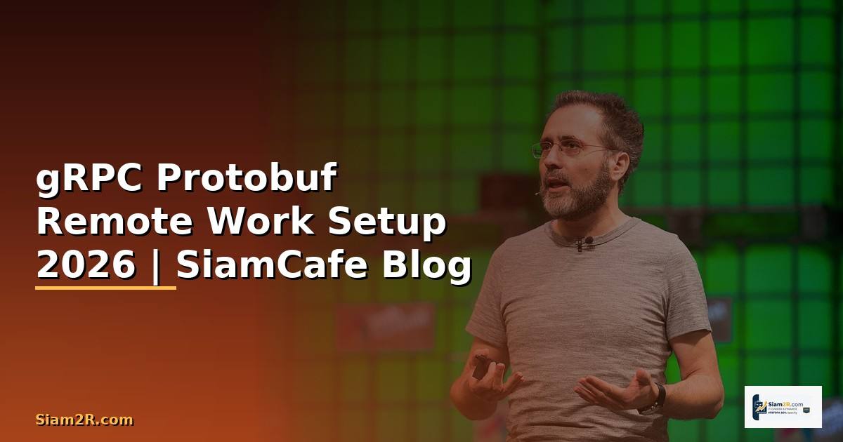 gRPC Protobuf Remote Work Setup