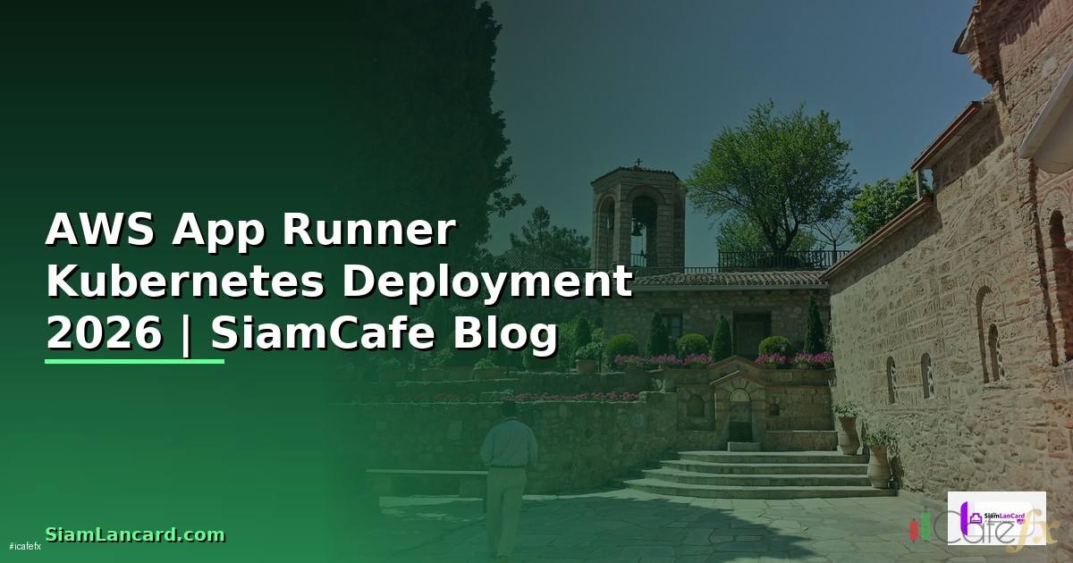 AWS App Runner Kubernetes Deployment