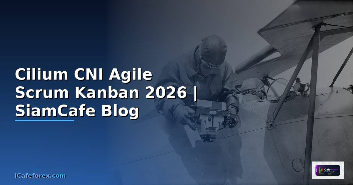 Cilium CNI Agile Scrum Kanban