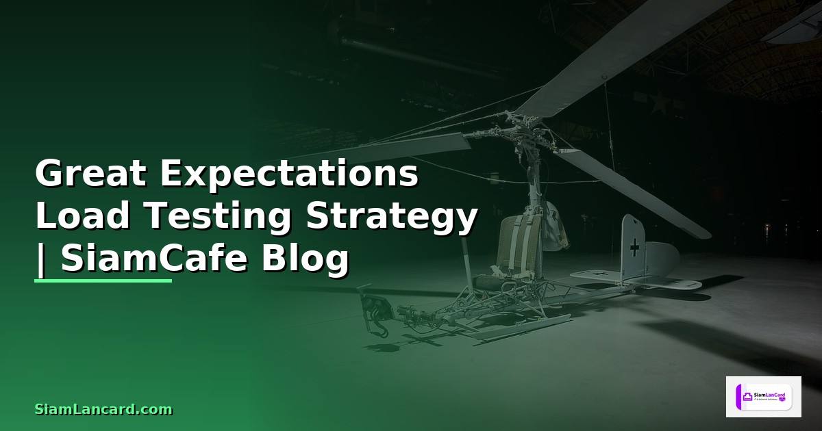 Great Expectations Load Testing Strategy