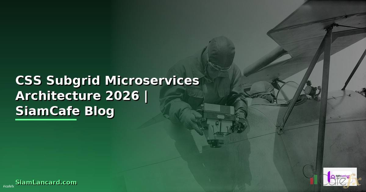 CSS Subgrid Microservices Architecture
