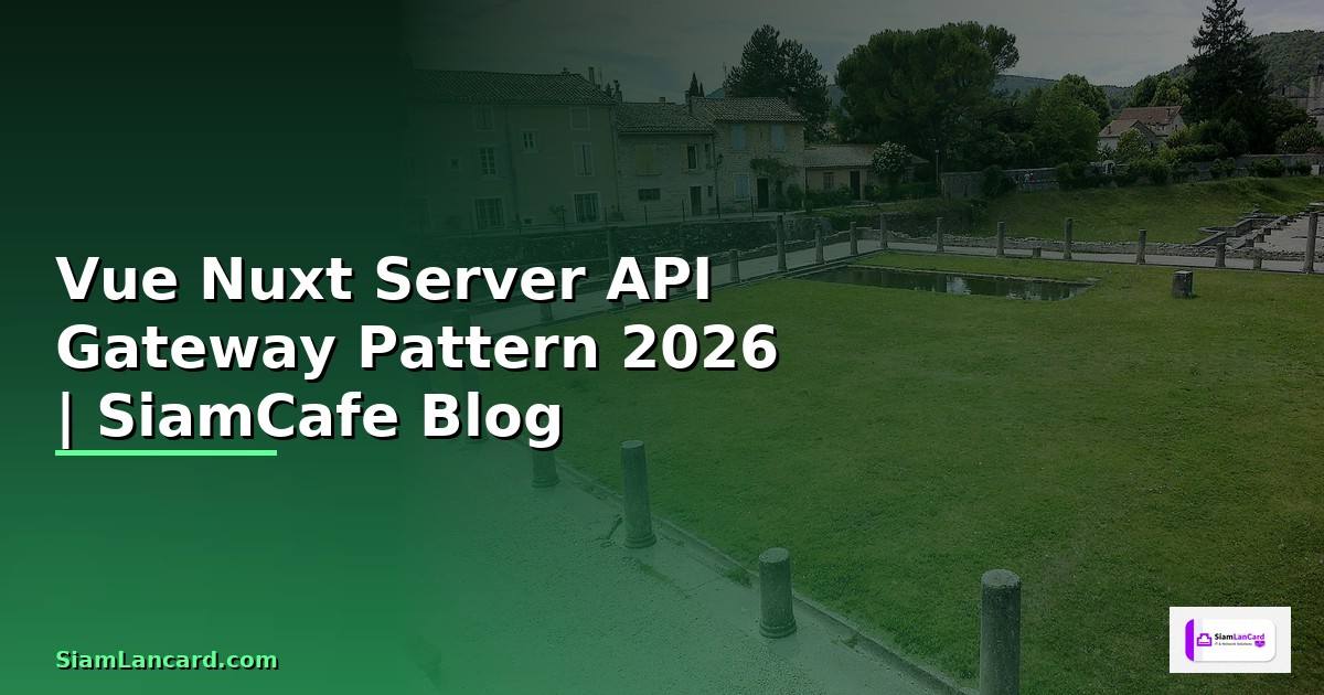Vue Nuxt Server API Gateway Pattern