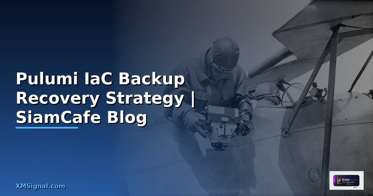 Pulumi IaC Backup Recovery Strategy