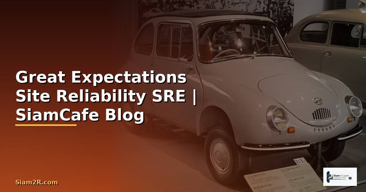 Great Expectations Site Reliability SRE