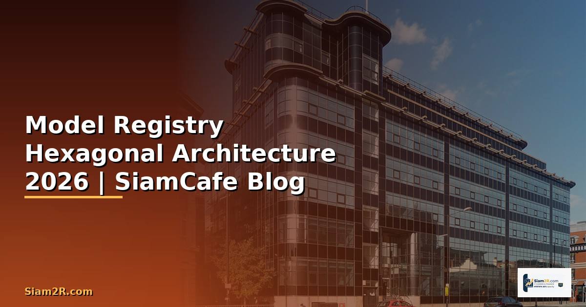 Model Registry Hexagonal Architecture