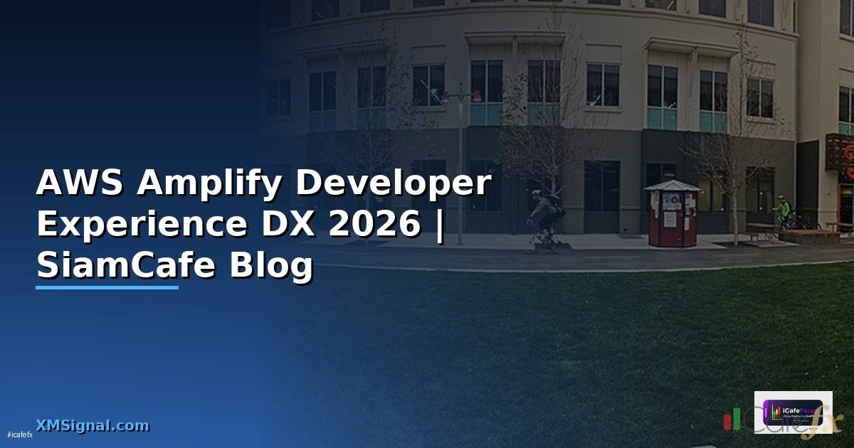 AWS Amplify Developer Experience DX