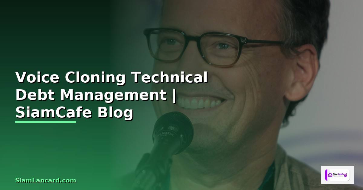 Voice Cloning Technical Debt Management