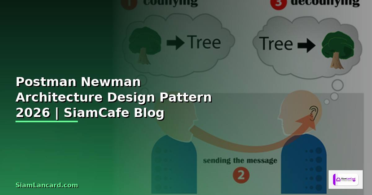 Postman Newman Architecture Design Pattern