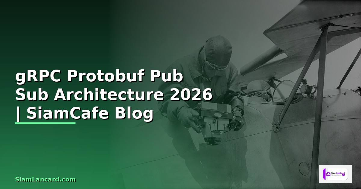 gRPC Protobuf Pub Sub Architecture