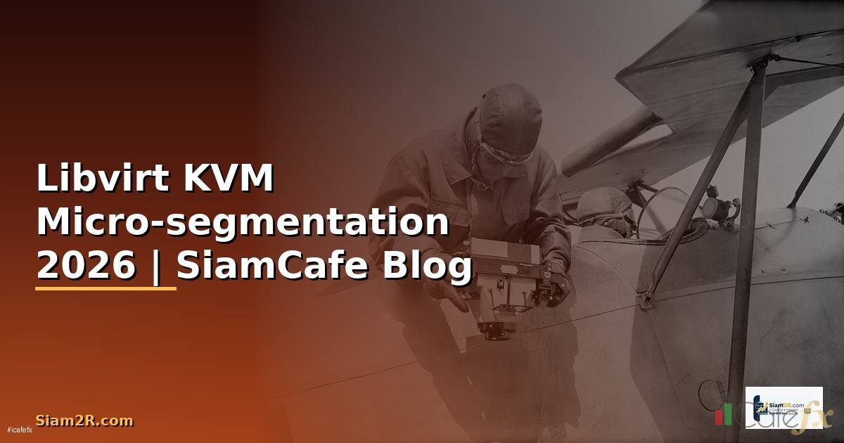 Libvirt KVM Micro-segmentation