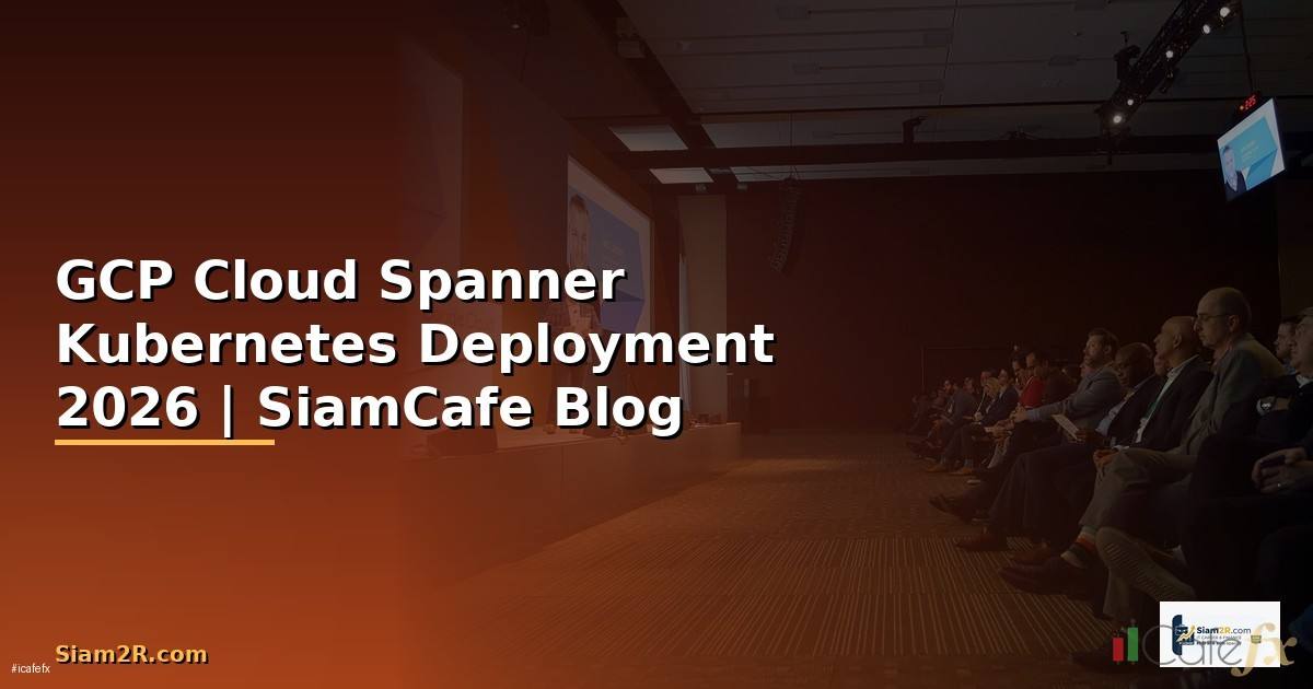 GCP Cloud Spanner Kubernetes Deployment
