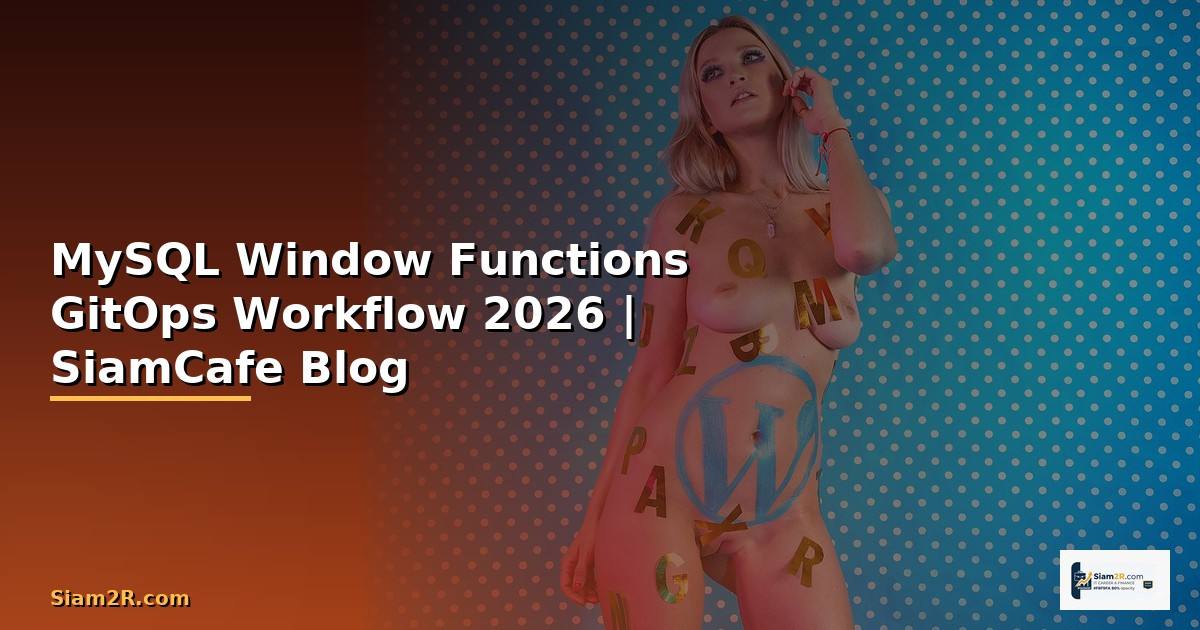 MySQL Window Functions GitOps Workflow