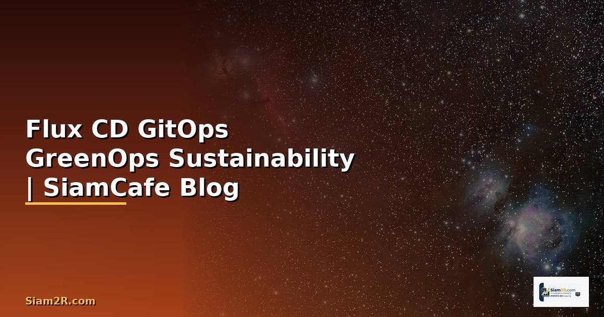 Flux CD GitOps GreenOps Sustainability
