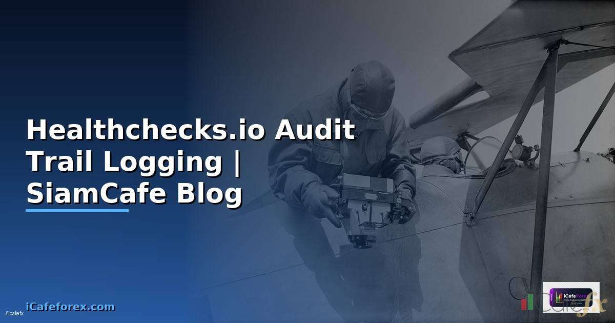 Healthchecks.io Audit Trail Logging