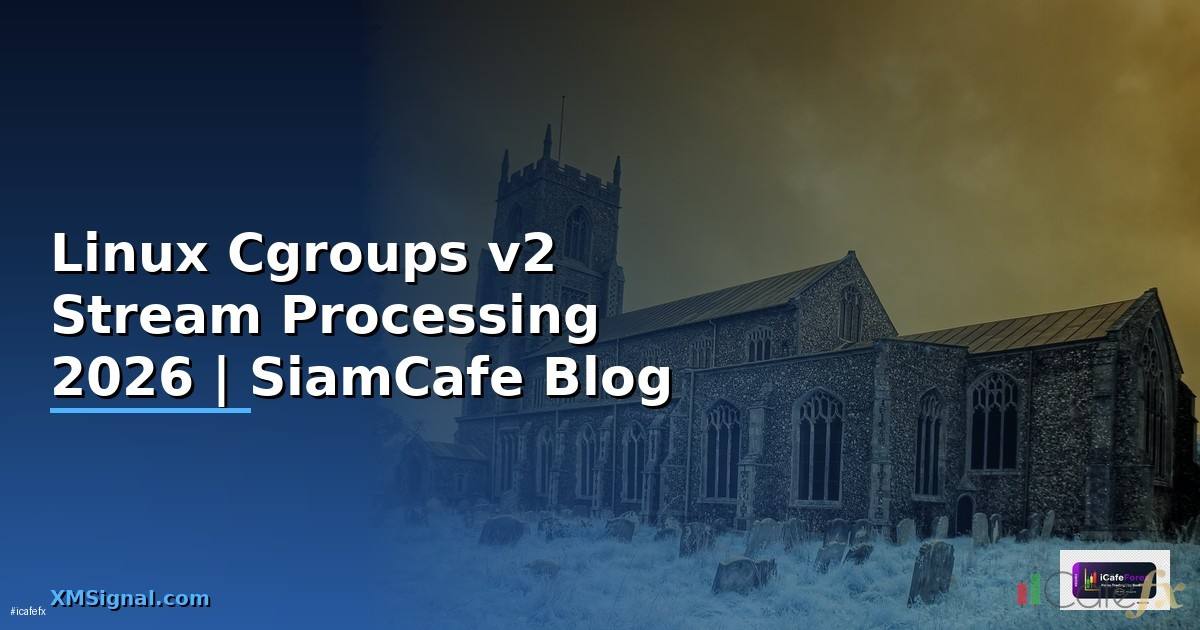 Linux Cgroups v2 Stream Processing