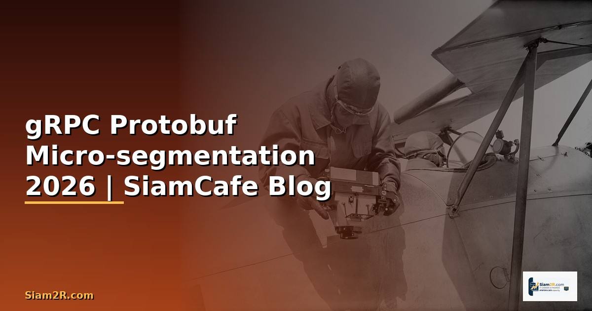 gRPC Protobuf Micro-segmentation