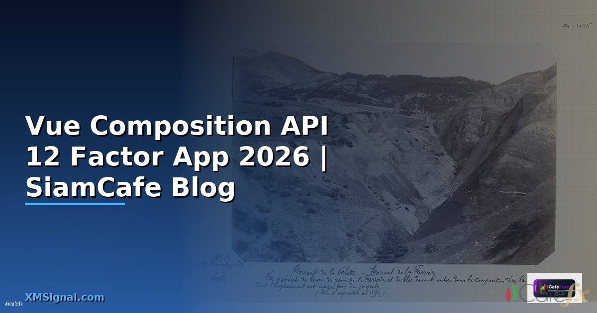 Vue Composition API 12 Factor App
