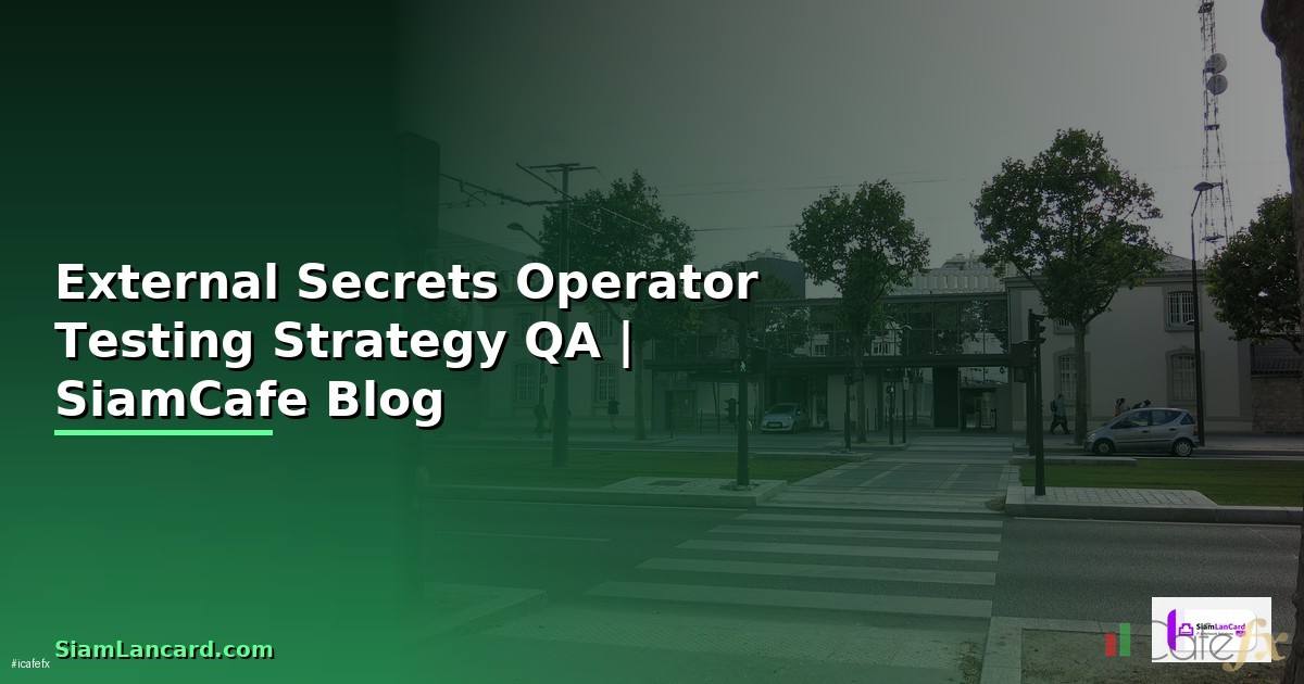 External Secrets Operator Testing Strategy QA