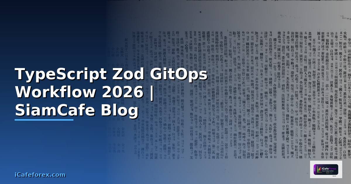 TypeScript Zod GitOps Workflow