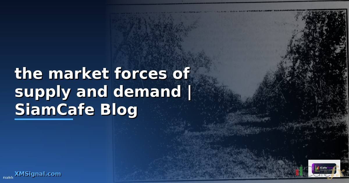 the market forces of supply and demand