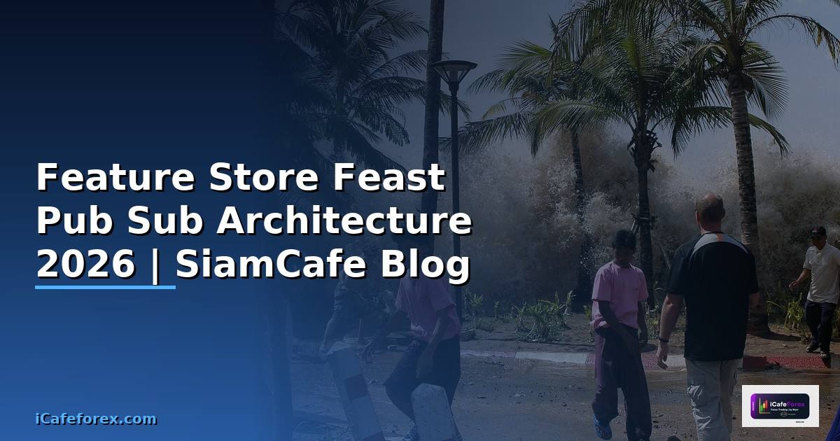 Feature Store Feast Pub Sub Architecture