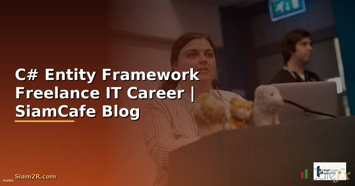 C# Entity Framework Freelance IT Career