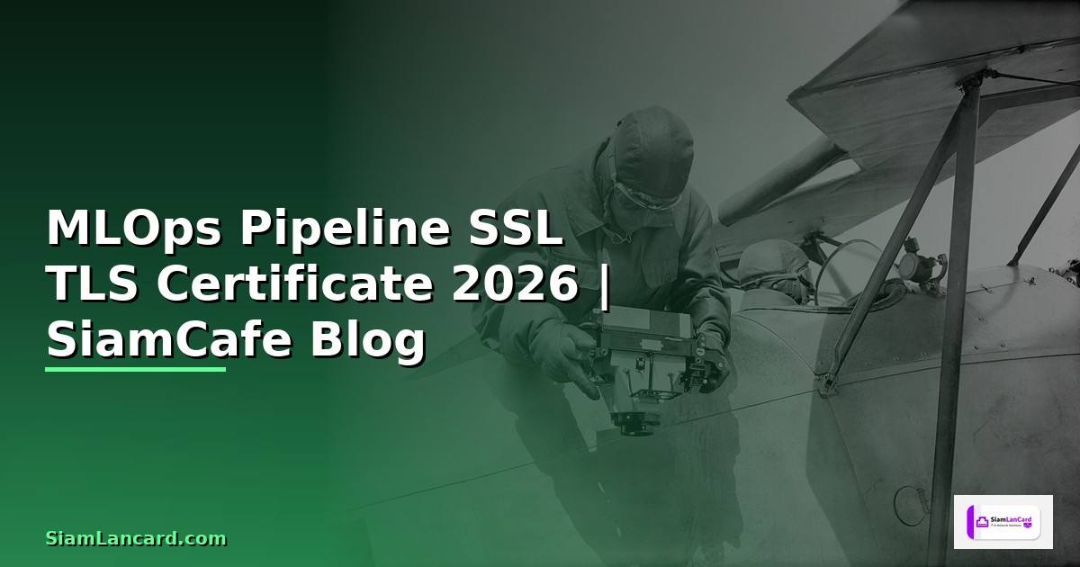 MLOps Pipeline SSL TLS Certificate