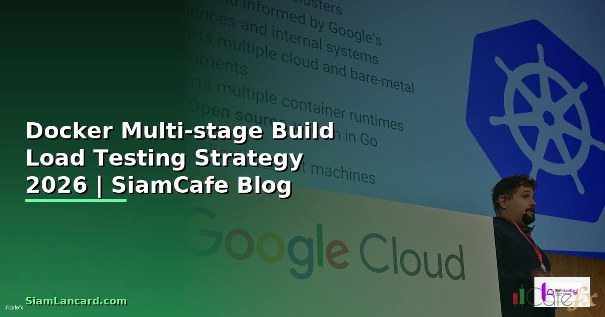 Docker Multi-stage Build Load Testing Strategy
