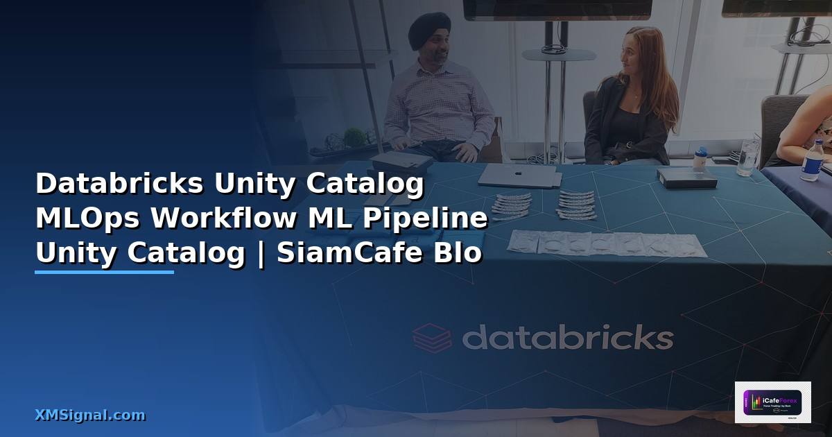 Databricks Unity Catalog MLOps Workflow — จัดการ