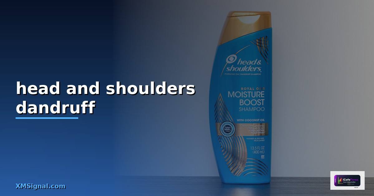 head and shoulders dandruff —