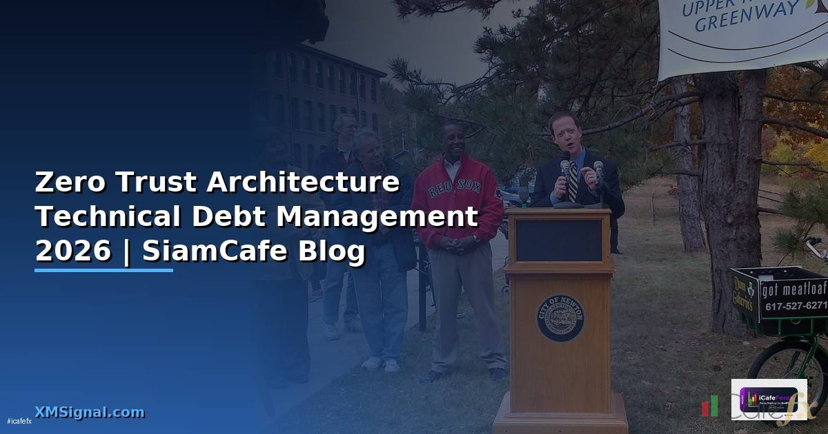 Zero Trust Architecture Technical Debt Management