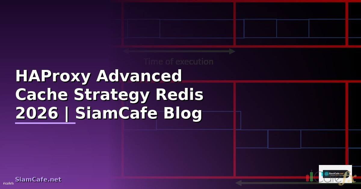 HAProxy Advanced Cache Strategy Redis