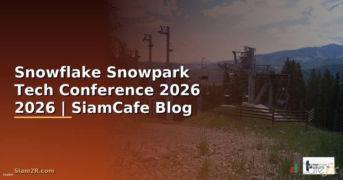 Snowflake Snowpark Tech Conference 2026