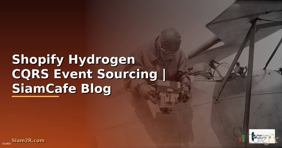 Shopify Hydrogen CQRS Event Sourcing