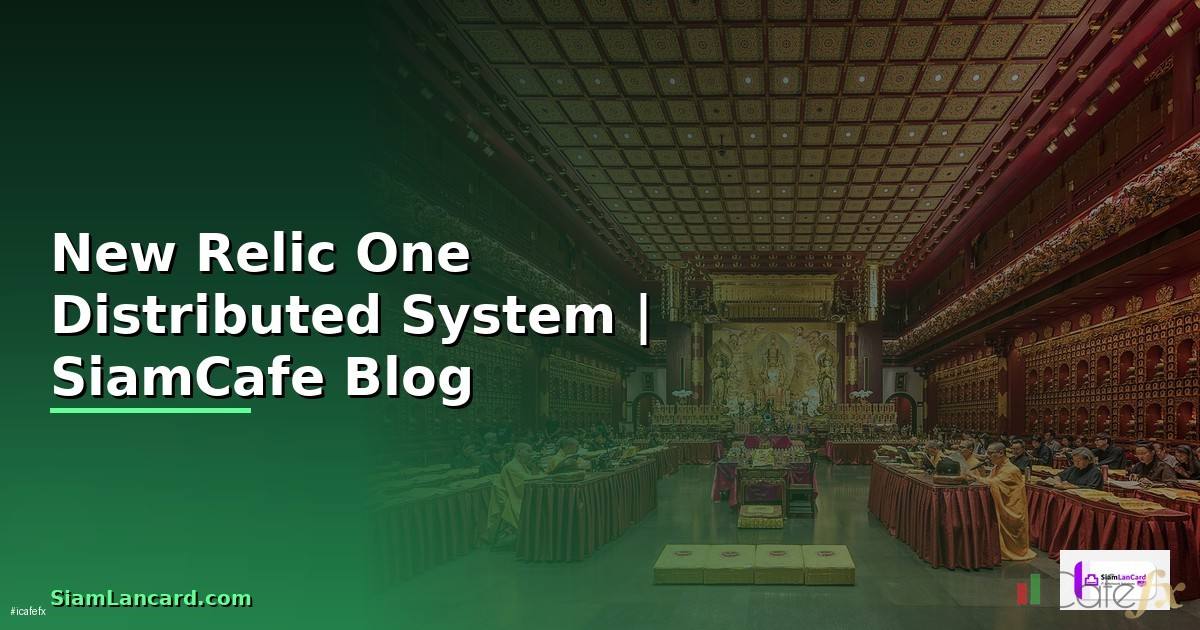 New Relic One Distributed System