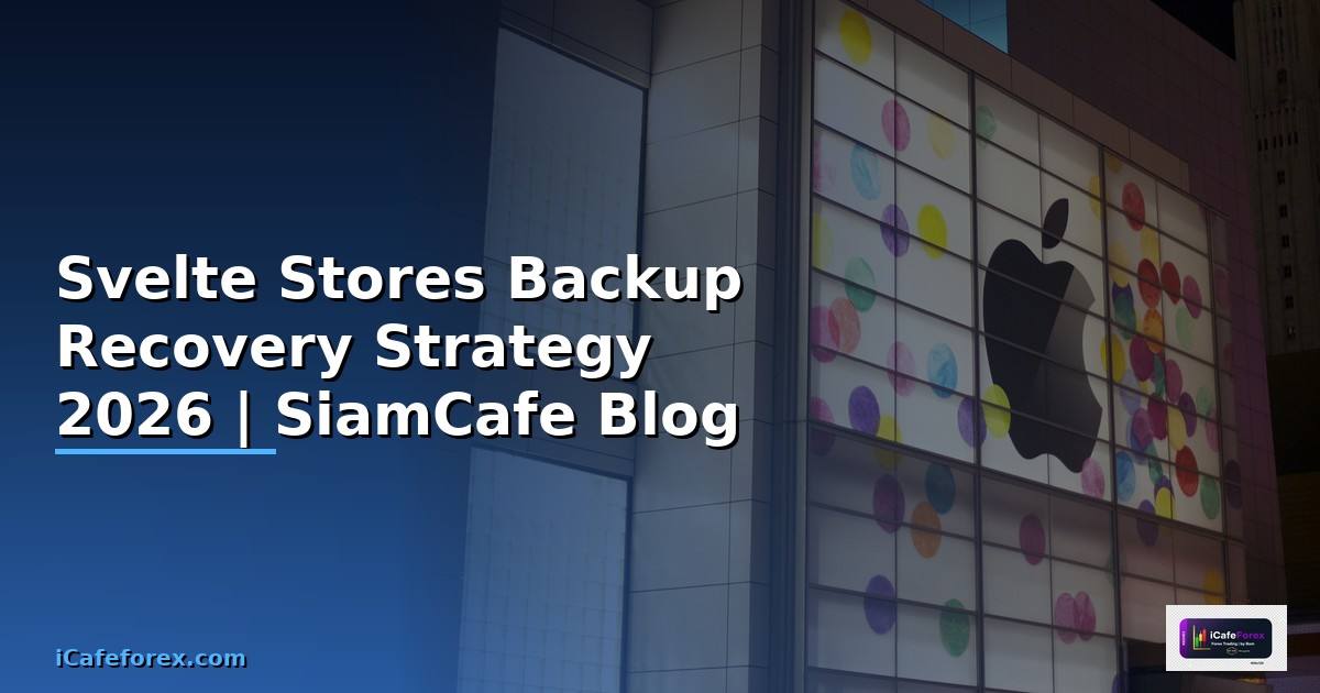 Svelte Stores Backup Recovery Strategy