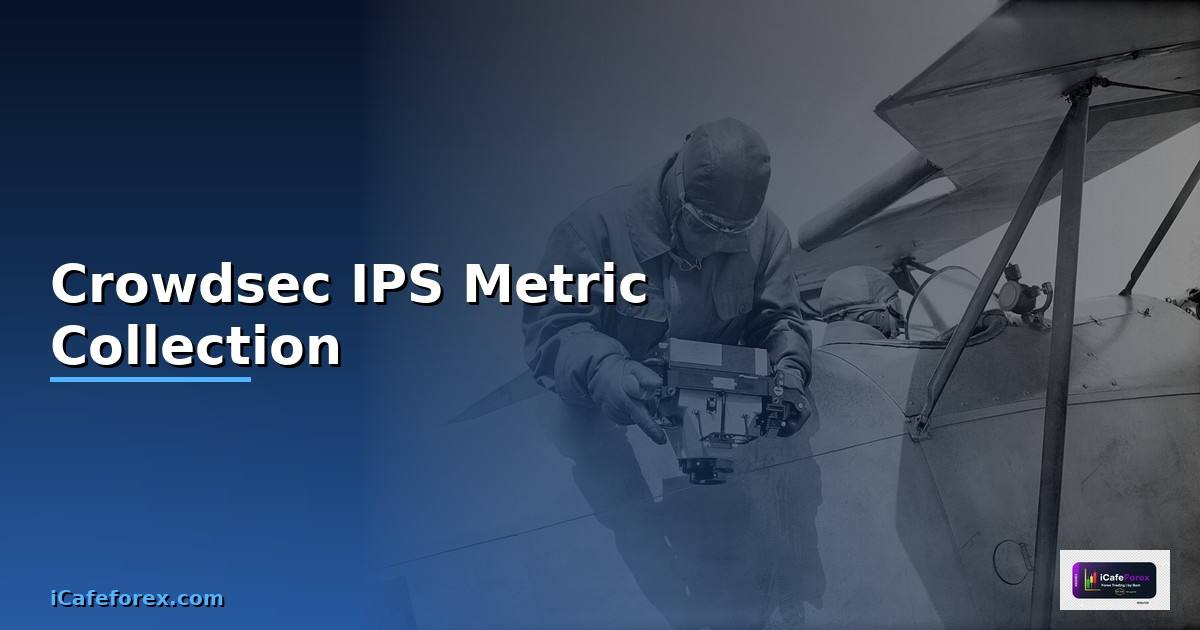 Crowdsec IPS Metric Collection —