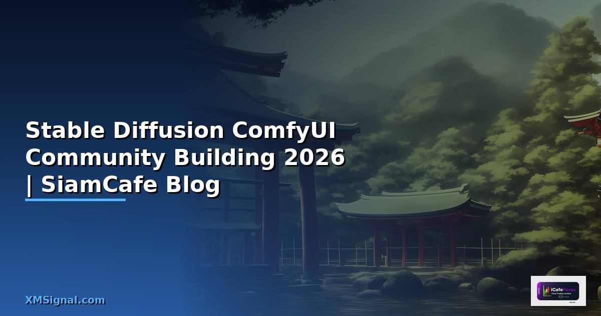 Stable Diffusion ComfyUI Community Building
