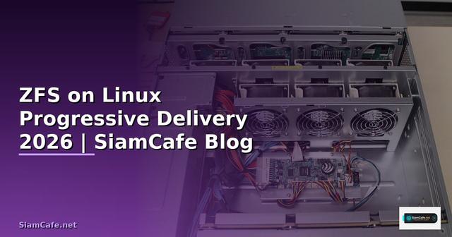 ZFS on Linux Progressive Delivery