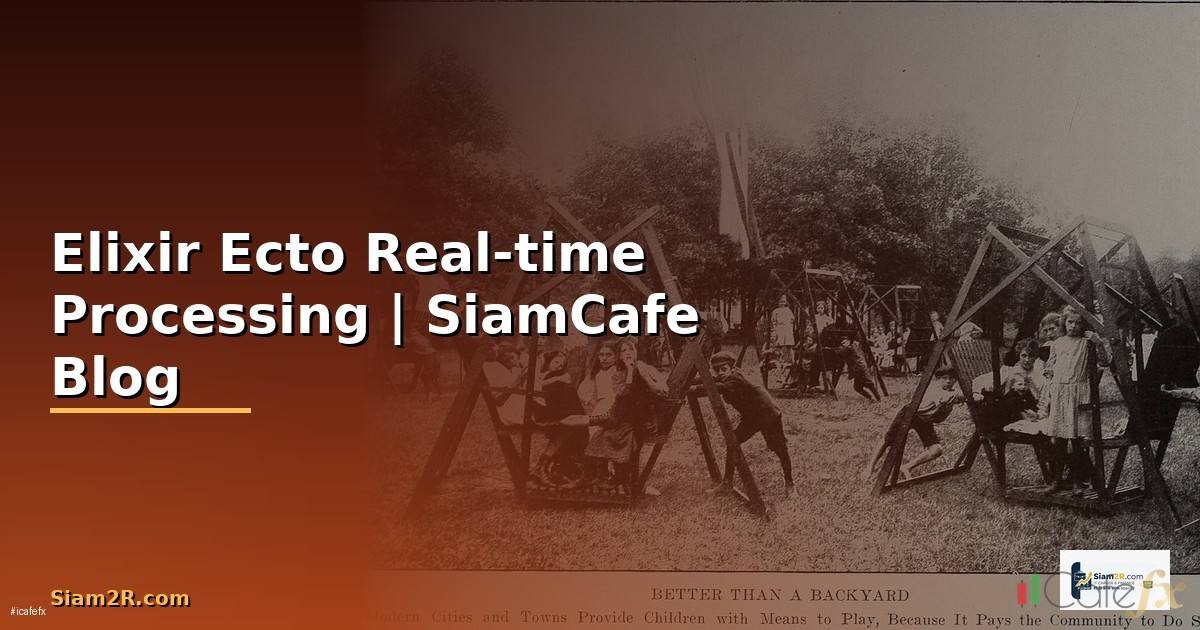 Elixir Ecto Real-time Processing