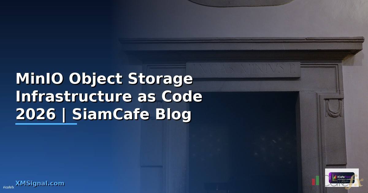 MinIO Object Storage Infrastructure as Code