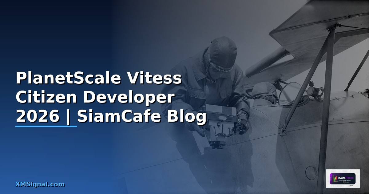 PlanetScale Vitess Citizen Developer