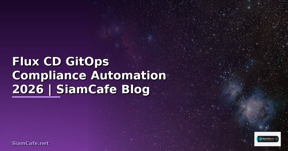 Flux CD GitOps Compliance Automation —