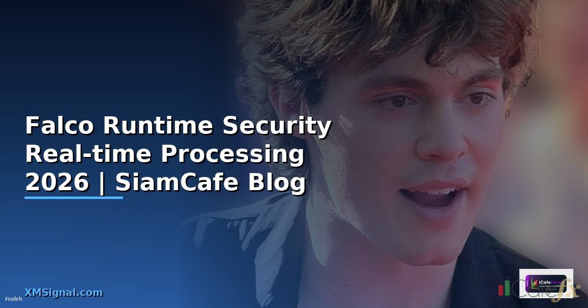 Falco Runtime Security Real-time Processing