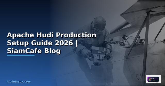 Apache Hudi Production Setup Guide