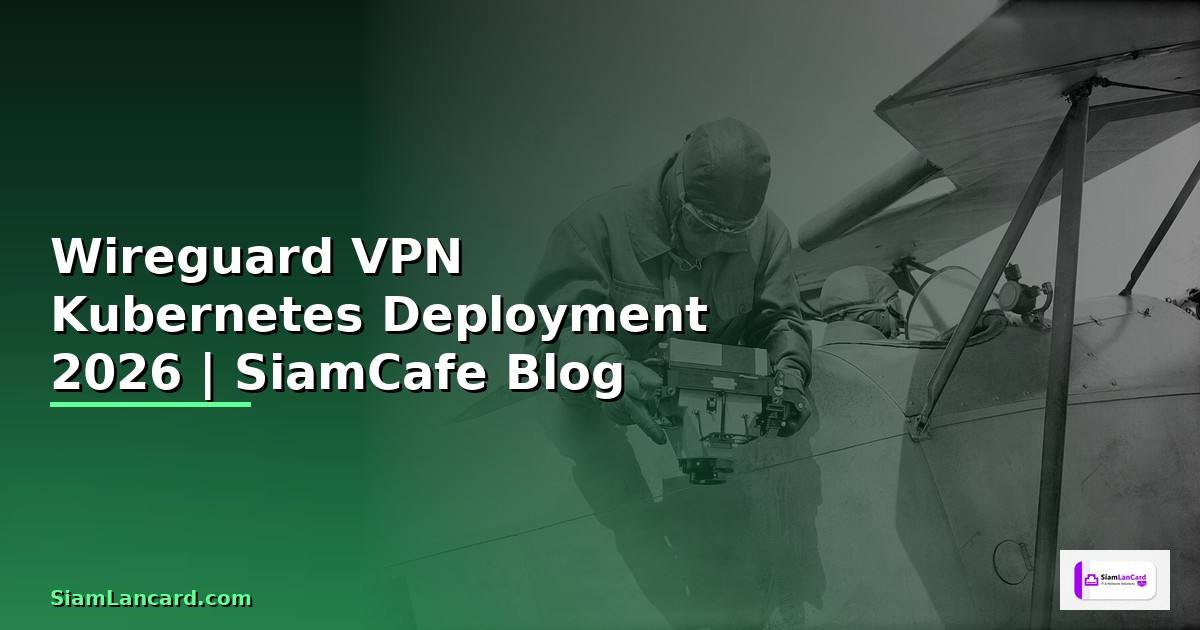 Wireguard VPN Kubernetes Deployment